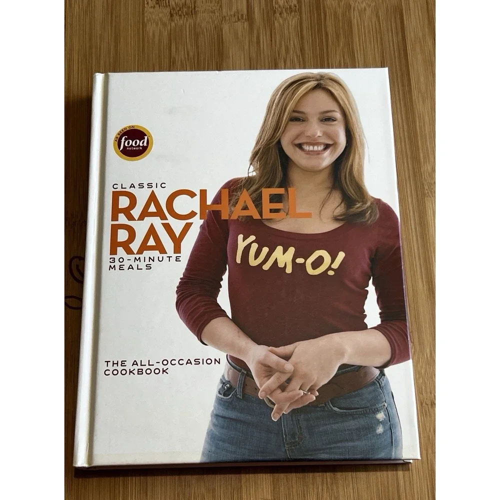 Classic 30-Minute Meals : The All-Occasion Cookbook by Rachael‎ Ray-2006